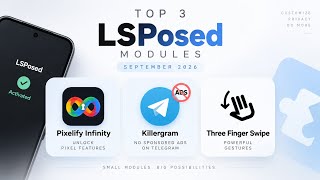 ⚡ Top 3 LSPosed Modules in September 2026! (Pixelify Infinity, Killergram & More) 🚀 screenshot 1