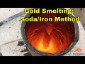 Gold Assaying & Smelting: Soda/Iron Method