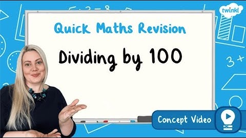 How Do You Divide by 100?  | KS2 Maths Concept for Kids