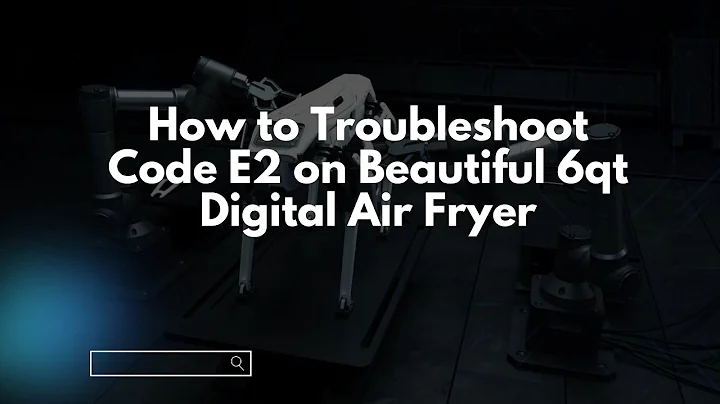 How to Troubleshoot Code E2 on Beautiful 6qt Digital Air Fryer