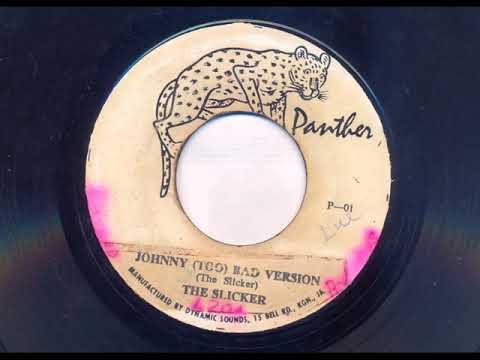 洋楽 THE SLICKER / JOHNNY (TOO) BAD The Slicker – Johnny (Too) Bad | Releases | Discogs