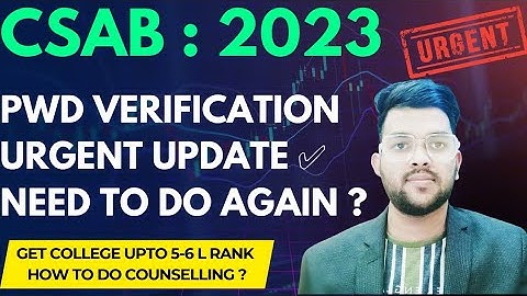 CSAB Counselling 2023 urgent update for PWD students | Physical verification #pwd #verification #jee