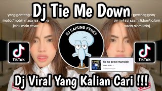 DJ HOLD ME UP TIE ME DOWN || DJ TIE ME DOWN VIRAL TIKTOK 2025 🔥