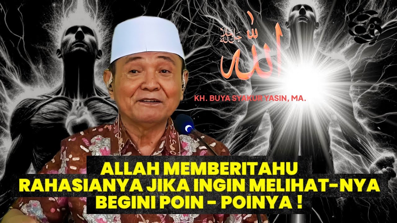 Ilmu marifat tinggkat tinggi❗perlu hati hati untuk memahaminya - KH. Buya Syakur