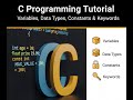 C Programming | Variables, Datatype, Constants, Keywords