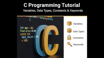 C Programming | Variables, Datatype, Constants, Keywords