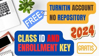 turnitin class id and enrollment key free 2024. turnitin no repository 2024. turnitin class id free.