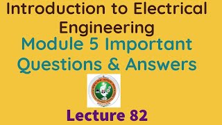introduction to electrical engineering vtu important questions Module 5 |Question & answers