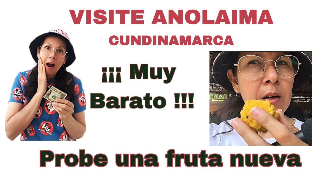 VISITA ANOLAIMA. ¡¡¡ Muy Barato y probe una fruta que no conocía!!!