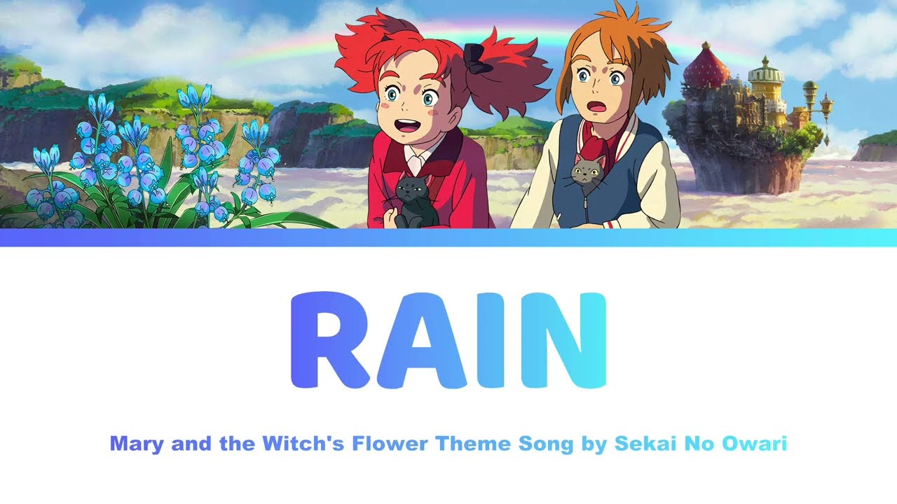 HD Rain Full version  Mary and the Witchs Flower   Sekai no Owari