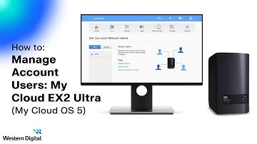 How To Manage Account Users: My Cloud EX2 Ultra (My Cloud OS 5)