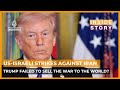 Has Donald Trump Failed To Sell The Iran War To The World Inside Story Has Donald Trump Failed To Sell The Iran War To The World Inside Story