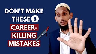 The Top 5 Career Mistakes You Must Avoid | Hussain Qaizar | Career Counselor