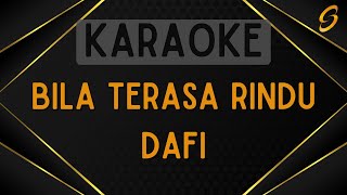Dafi - Bila Terasa Rindu [Karaoke]