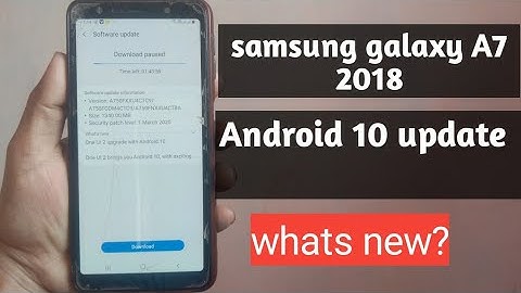 Samung Galaxy A7 2018 Android 10 Update |Whats New?