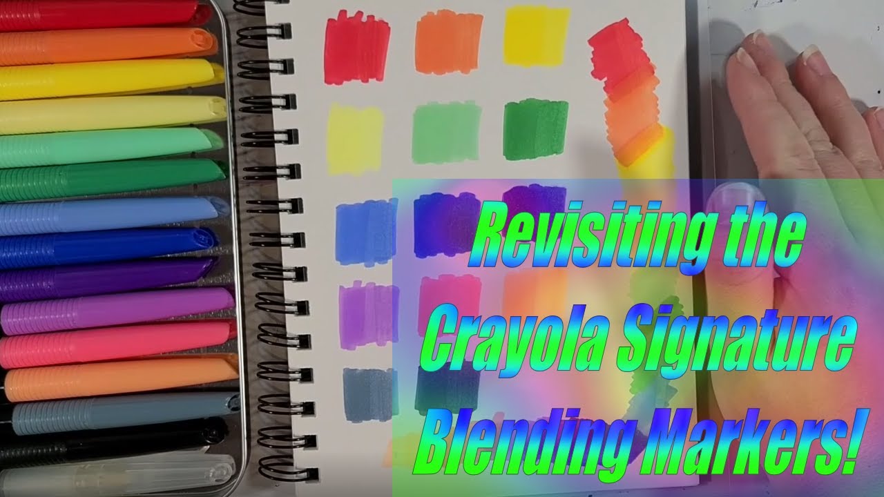 Revisiting Crayola Signature Blending Markers 