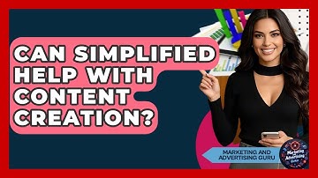 Can Simplified Help With Content Creation? - Marketing and Advertising Guru