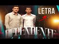 Dependente - Jessé Aguiar e André e Felipe (LETRA)