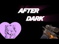 AFTER DARK   CS2 | SC