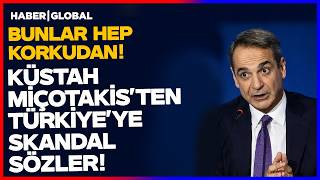 KUDURDU I Miçotakis Türkiye'yi Hedef Aldı! Miçotakis'i Korku Sardı!