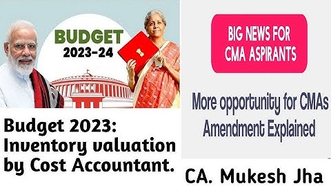 Budget 2023: Inventory audit by cost accountant. opportunity to CMAs. #budget2023 #cma #icai #audit