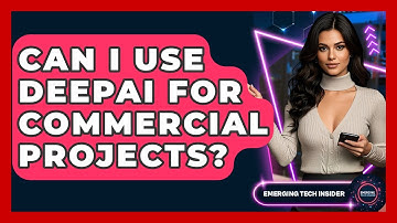Can I Use DeepAI For Commercial Projects? - Emerging Tech Insider