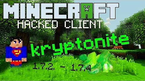Minecraft 1.7.2 - 1.7.5 : Hacked Client - KRYPTONITE ! - Failplay [HD]