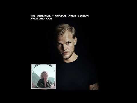 Avicii & Cam | The Otherside - Avicii & Cam's Original Version