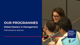 Global Masters in Management Admissions Advice | London Business School