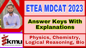 ETEA MDCAT-2023 Test keys & explanation[Physics, Chemistry, Logical reasoning{100% correct options)