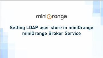 How to set up LDAP Gateway as User Store using miniOrange? | LDAP Server configuration