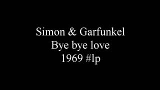 Simon & Garfunkel - Bye Bye Love 1969 #lp