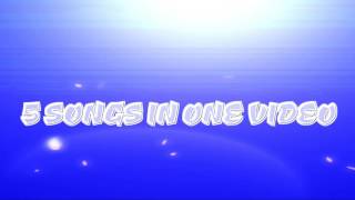 5 SONG IN ONE VIDEO #4