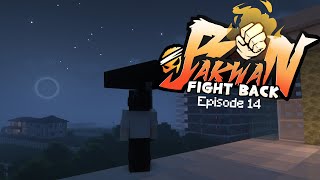 🔴 .... - Bakwan: Fight Back Episode 14 [ Minecraft Roleplay ]