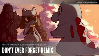 【Instrumental】- Pokémon Mystery Dungeon Explorers of Sky - Dont Ever Forget Remix