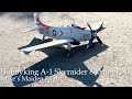 Hobbyking A-1 Skyraider 800 mm w/ORX Flight Stabilizer Wobble PNF - Mike’s Maiden Flight