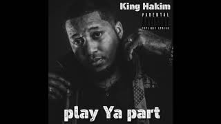 King Hakim - Play Ya Part