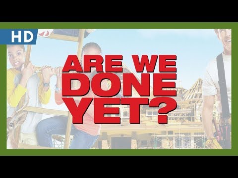 Are We Done Yet? (2007) Trailer