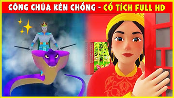 CÔNG CHÚA KÉN CHỒNG trọn bộ🐥🌱Cổ Tích 3D 2022 Mới Nhất💕Tổng Hợp Phim Cổ Tích Việt Nam THVL Hay Nhất