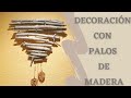 Decoración con Ramas Paso a Paso