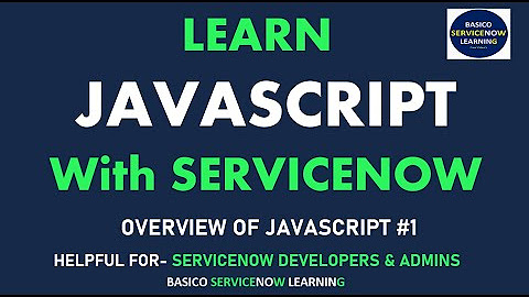 Learn JavaScript Fundamental and Basics for ServiceNow | Learn ...