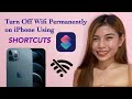 SHORTCUTS ON HOW TO TURN OFF WIFI &amp; BLUETOOTH PERMANENTLY ON IPHONE