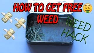 WEED HACK - HOW TO GET FREE WEED