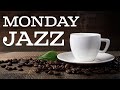 Monday JAZZ - Relaxing Bossa JAZZ For Work and Study