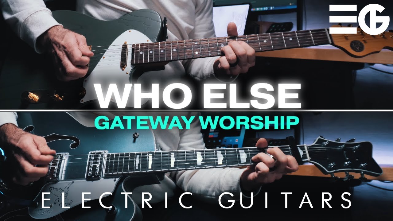 Who Else | ELECTRIC GUITAR || Gateway Worship