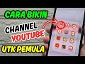 Cara Membuat Channel YouTube Pemula di HP Android