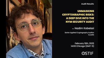 002 Unmasking Cryptographic Risks: A Deep Dive into the Nym Audit with Nadim Kobeissi
