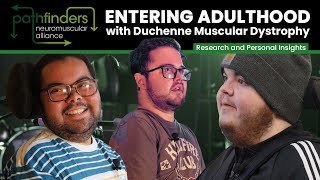 Entering Adulthood with Duchenne Muscular Dystrophy: Research and Personal Insights by Pathfinders Neuromuscular Alliance 630 views 1 month ago 8 minutes, 15 seconds