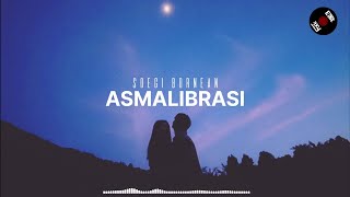 Asmalibrasi - Soegi Bornean (unofficial lyric video)