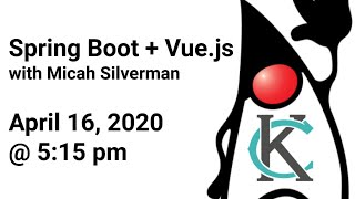 KCJUG Live April 2020: Spring Boot + Vue.js